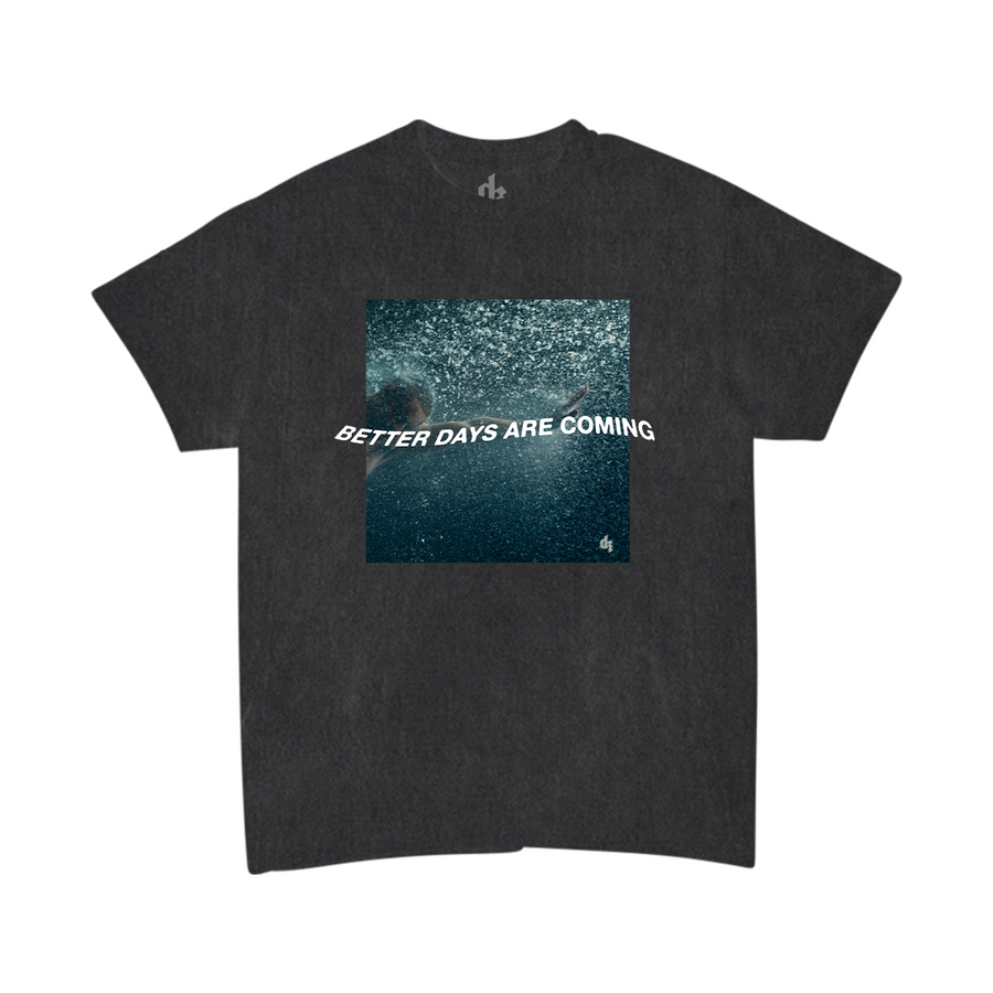 Better Days Are Coming Black Tee